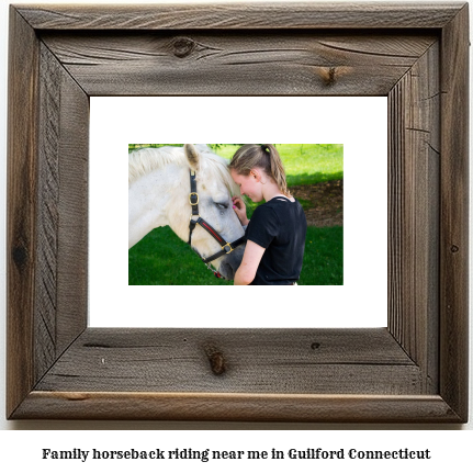 family horseback riding near me in Guilford, Connecticut